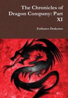 The Chronicles of Dragon Company: Part XI 136543107X Book Cover