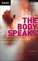 The Body Speaks: Performance and Physical Expression (Performance Books) 1408106825 Book Cover