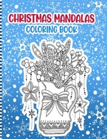 Christmas Mandalas Coloring Book: A Fun Xmas Mandalas Activity Coloring Pages for Adults & Kids for Relaxing and Stress Relieving - Gift Idea B08PJK8WYS Book Cover