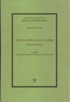 de Elegantia Lingue Latine Prolegomena (Ed. Nazionale Delle Opere Di Lorenzo Valla Opere Linguistiche) (Italian Edition) 8859623790 Book Cover