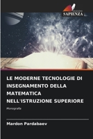 Le Moderne Tecnologie Di Insegnamento Della Matematica Nell'istruzione Superiore (Italian Edition) 6208615011 Book Cover