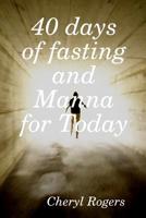 40 days of fasting and Manna for Today 0359107427 Book Cover