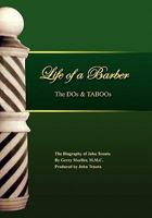 The Life of a Barber the Dos & Taboos: The Biography of John Tenuta 1462894720 Book Cover