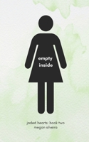 empty inside (jaded hearts) B0F6FNSW98 Book Cover