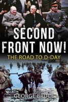 Second Front Now!: The Road to D-Day 1800552556 Book Cover