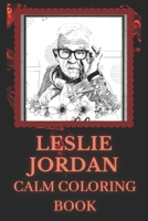 Leslie Jordan Calm Coloring Book: Art inspired By An Iconic Leslie Jordan B092P9NVNF Book Cover