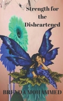 Strength for the Disheartened: Motivational Poems 1707294518 Book Cover