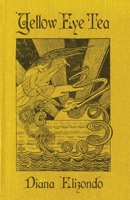 Yellow Eye Tea 1734561785 Book Cover