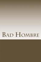 Bad Hombre: Sketch Diary 1546463585 Book Cover