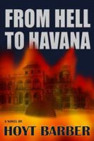 From Hell to Havana 1930754922 Book Cover