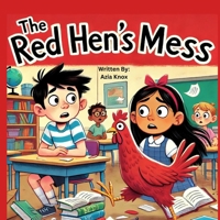 The Red Hen's Mess: A Short E Phonics Story for Beginning Readers (Phonics Friends – Short Vowels) B0FBM6X5H7 Book Cover