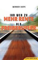 Ihr Weg zu mehr Rente als Freiberufler 3947201192 Book Cover