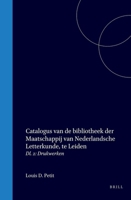 Catalogus van de bibliotheek der Maatschappij van Nederlandsche Letterkunde, te Leiden: Dl. 2: Drukwerken (Dutch Edition) 9004558691 Book Cover