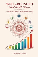 Well-Rounded: Mind Health Fitness B0BF2LSX2L Book Cover