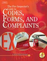 The Fire Inspector's Guide to Codes, Forms, and Complaints 1418048976 Book Cover