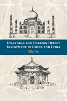 Diasporas and Foreign Direct Investment in China and India 1107666104 Book Cover