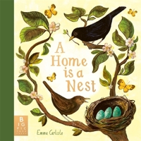 HOME IS A NEST, A (PICTURE BOOK) 1800786107 Book Cover