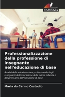 Professionalizzazione della professione di insegnante nell'educazione di base 6205845040 Book Cover