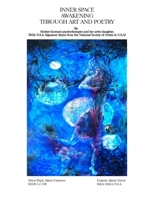Inner Space Awakening Through Art and Poetry: Mother Licensed Psychotherapist & Artist Daughter with NSA Status 191763644X Book Cover