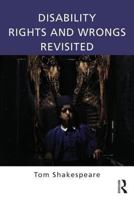 Disability Rights and Wrongs Revisited 0415527619 Book Cover