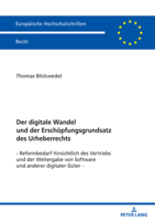 Der digitale Wandel und der Erschöpfungsgrundsatz des Urheberrechts; Reformbedarf hinsichtlich des Vertriebs und der Weitergabe von Software und ander 3631903596 Book Cover