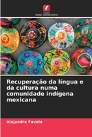 Recuperação da língua e da cultura numa comunidade indígena mexicana (Portuguese Edition) 6208508088 Book Cover