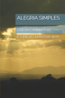 ALEGRIA SIMPLES: EDITORA CAMINHO E FÉ (Portuguese Edition) B0GBLWY63H Book Cover