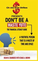 Don't Be A Waste Yute The Financial Literacy Guide 1778116051 Book Cover