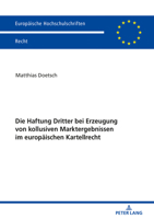 Die Haftung Dritter Bei Erzeugung Von Kollusiven Marktergebnissen Im Europaeischen Kartellrecht 3631809204 Book Cover