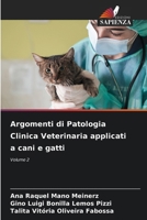 Argomenti di Patologia Clinica Veterinaria applicati a cani e gatti (Italian Edition) 6209401228 Book Cover