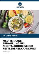 Mediterrane Ernährung Bei Nichtalkoholischer Fettlebererkrankung (German Edition) 6207221540 Book Cover