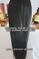 Beloved, There Is Still Life During Hair Loss 1733839593 Book Cover