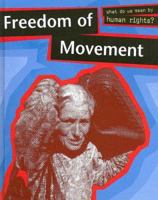 Freedom of Movement (What Do We Mean by Human Rights?) 1932889647 Book Cover