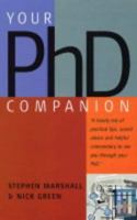 Your PhD Companion: A Handy Mix of Practical Tips, Sound Advice and Helpful Commentary to See You Through Your PhD 1845283929 Book Cover