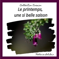 Le printemps, une si belle saison 2322259225 Book Cover