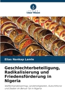 Geschlechterbeteiligung, Radikalisierung und Friedensförderung in Nigeria (German Edition) 6207555309 Book Cover