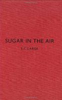 Sugar in the Air 0907259367 Book Cover