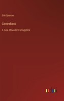 Contraband: A Tale of Modern Smugglers 3368935461 Book Cover