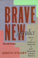 Brave New Families: Stories of Domestic Upheaval in Late-Twentieth-Century America 046500752X Book Cover