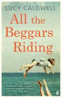 All the Beggars Riding 0571270565 Book Cover