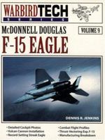 McDonnell Douglas F-15 Eagle - WarbirdTech Volume 9 (WarbirdTech) 1857800818 Book Cover