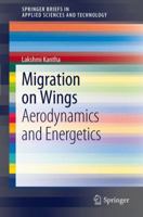 Migration on Wings: Aerodynamics and Energetics 3642279244 Book Cover