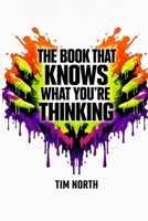 The Book That Knows What You're Thinking B0GDV9Y3L6 Book Cover