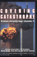 Covering Catastrophe: Broadcast Journalists Report September 11 156625180X Book Cover