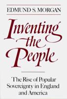 Inventing the People: The Rise of Popular Sovereignty in England and America 0393306232 Book Cover