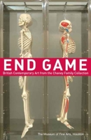 End Game: British Contemporary Art from the Chaney Family Collection (Museum of Fine Arts) 0300142013 Book Cover