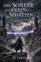 Der Schleier aus Ezr und Schatten (German Edition) B0GKY92TSZ Book Cover