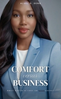 Comfort versus Business: What Would It Cost to Keep Going? 1805173537 Book Cover