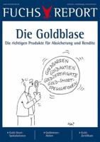 Die Goldblase: Die Richtigen Produkte Fur Absicherung Und Rendite 3834923079 Book Cover