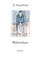 Weltverlierer: Gedichte (German Edition) 3758310075 Book Cover